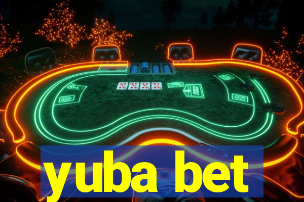 yuba bet